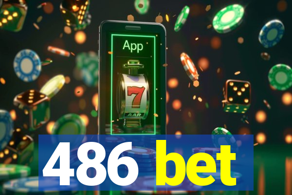 486 bet